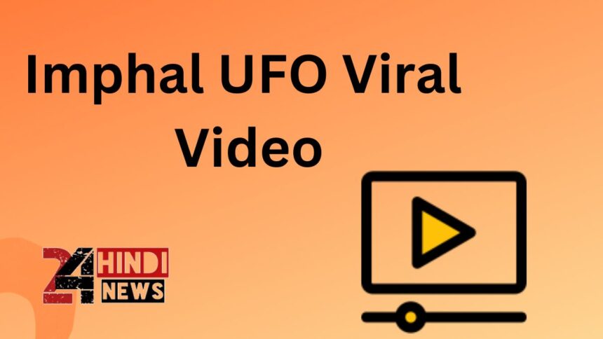 Imphal UFO Viral News