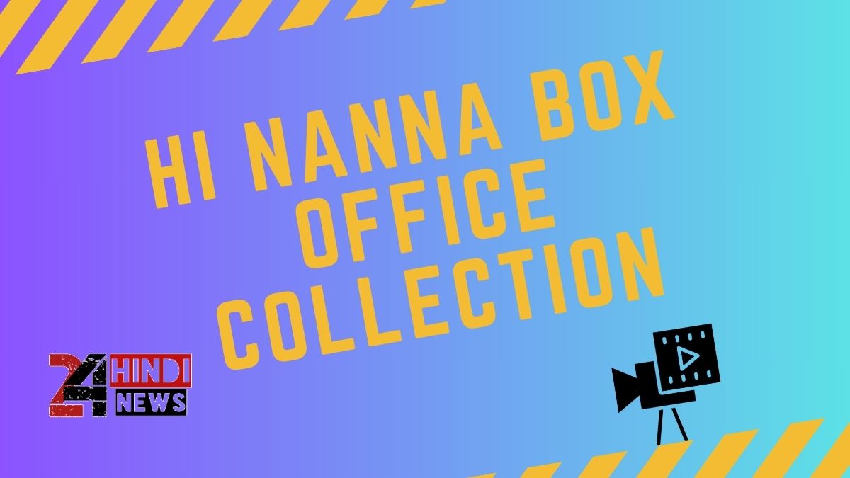 Hi Nanna Box Office Collection