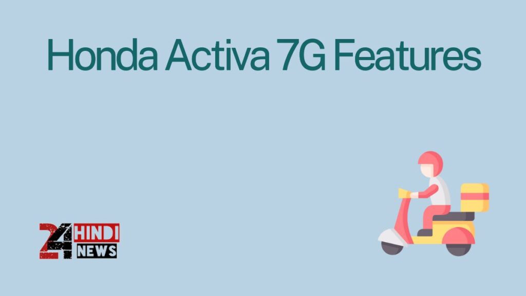 Honda Activa 7G Features