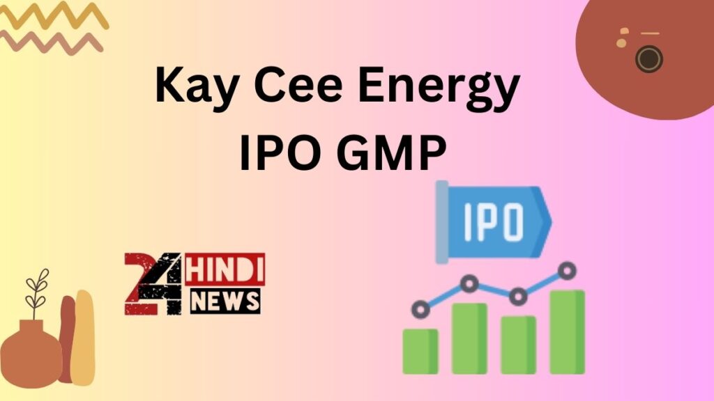 Kay Cee Energy IPO GMP