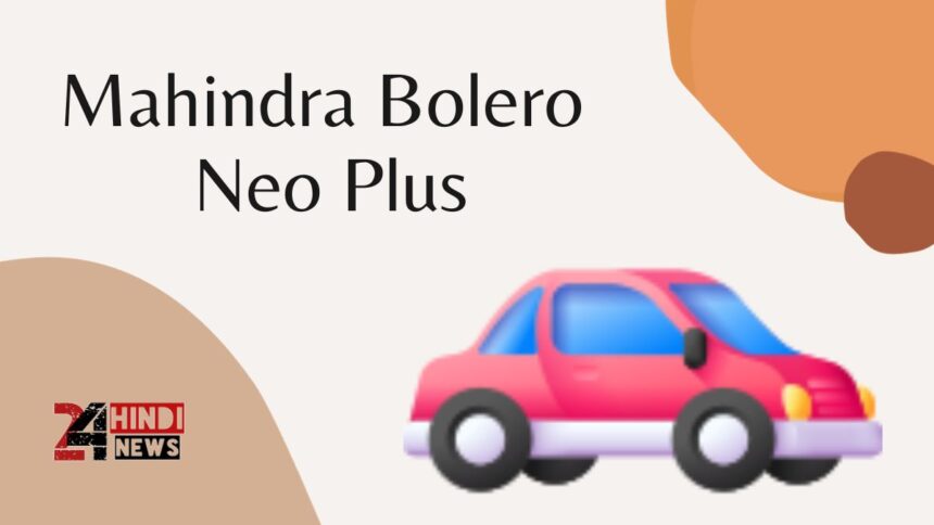 Mahindra Bolero Neo Plus