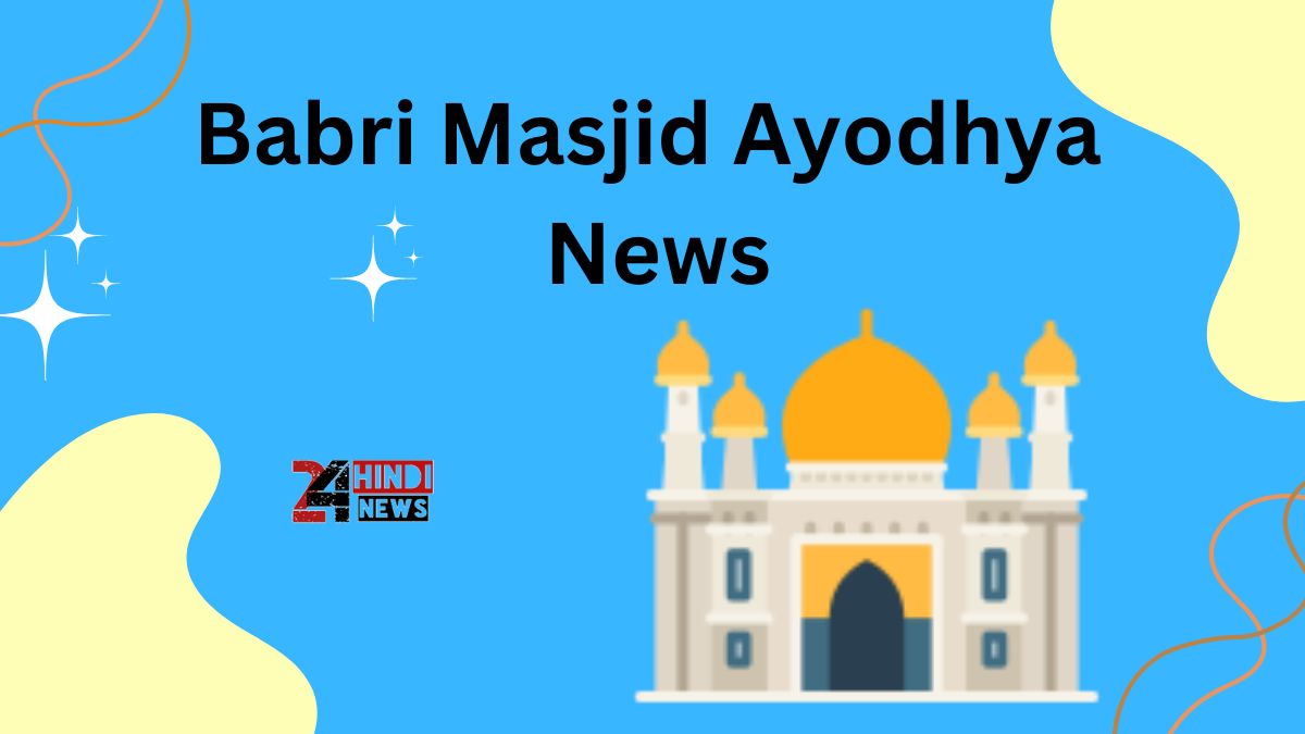 Babri Masjid Ayodhya News