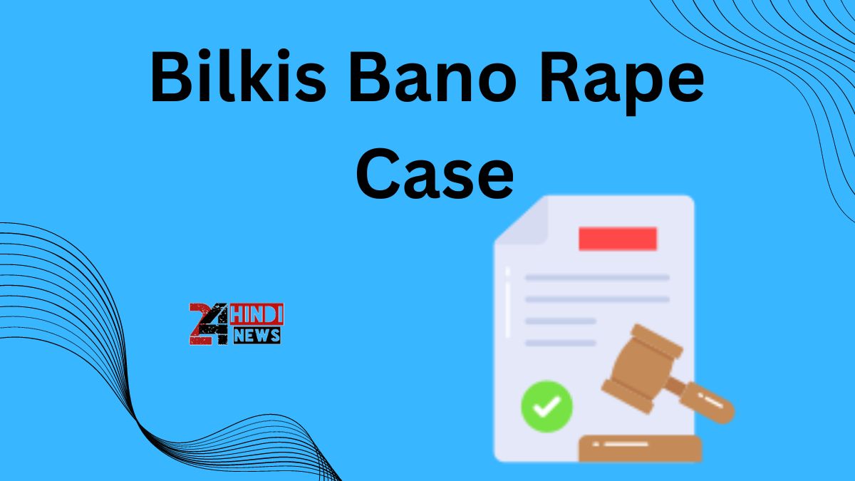 Bilkis Bano Rape Case