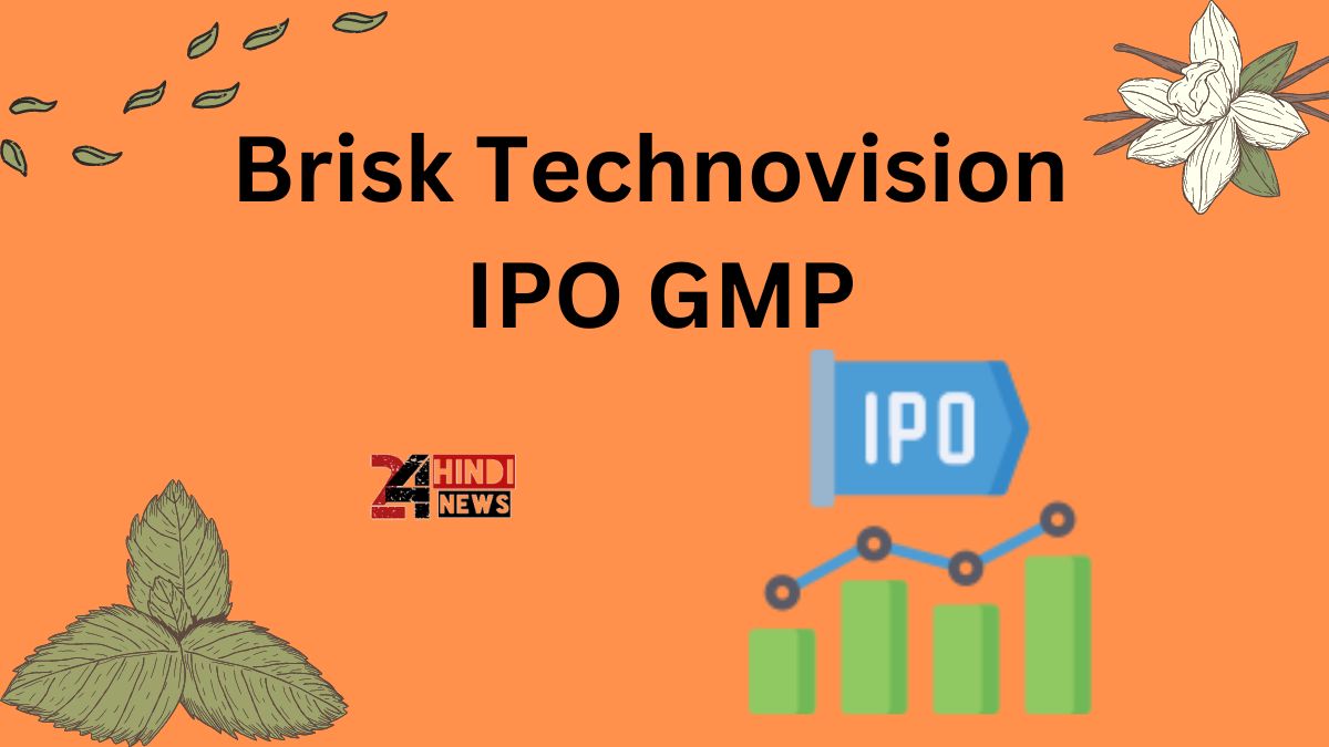 Brisk Technovision IPO GMP