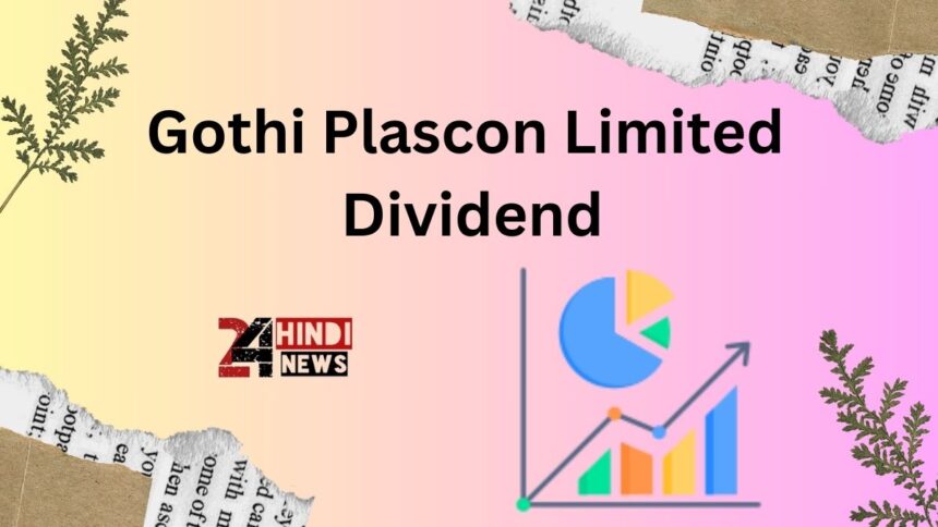 Gothi Plascon Limited Dividend