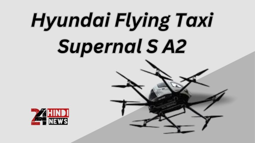 Hyundai Flying Taxi Supernal S A2