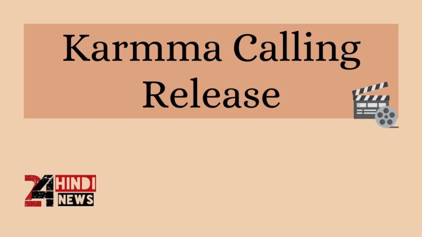 Karmma Calling Release