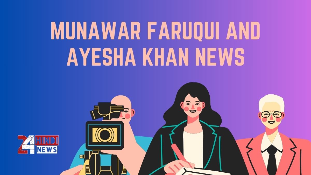 Munawar Faruqui And Ayesha Khan News
