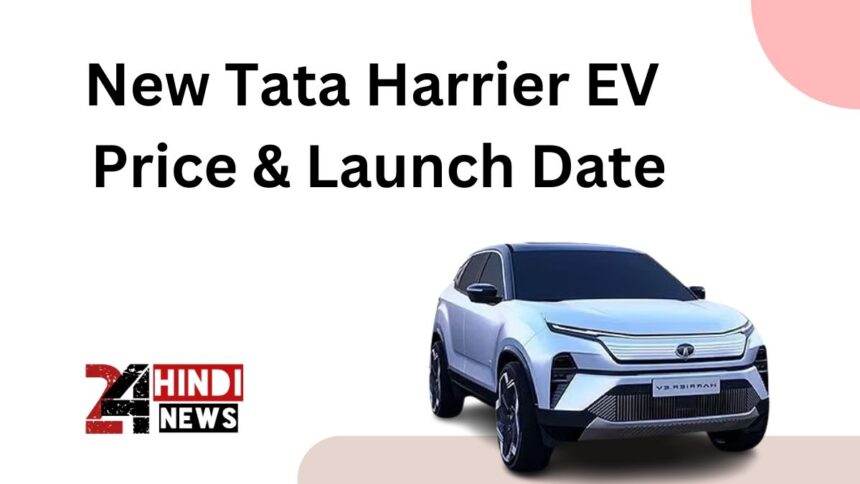 New Tata Harrier EV Price & Launch Date