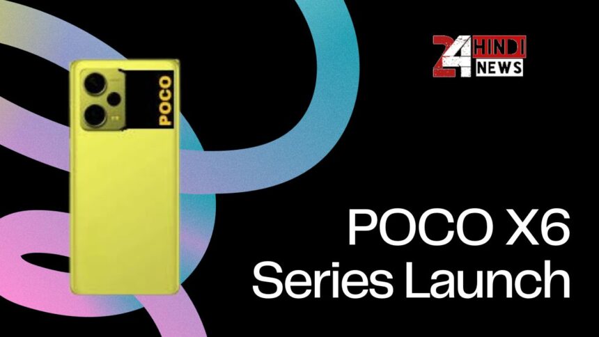 POCO X6 Series Launch 2024