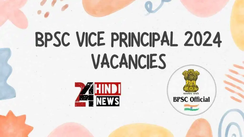 BPSC Vice Principal 2024 Vacancies