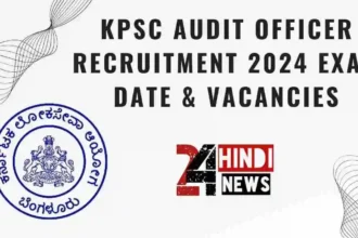 KPSC Audit Officer Recruitment 2024 Exam Date & Vacancies
