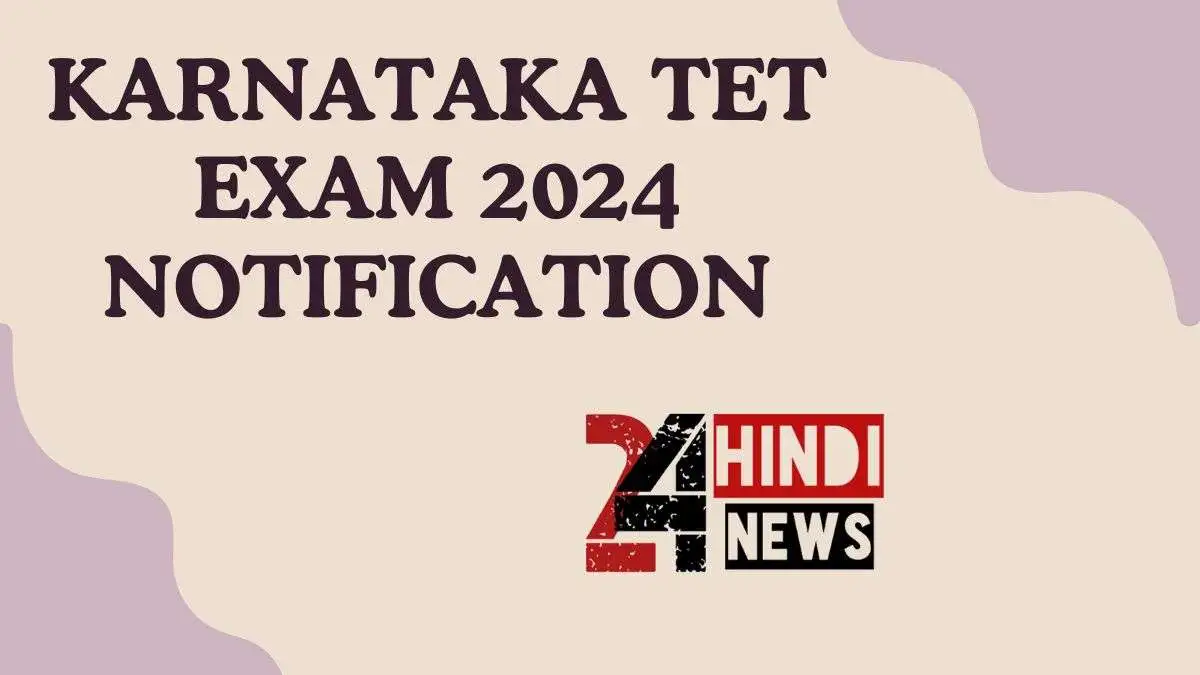Karnataka TET Exam 2024 Notification