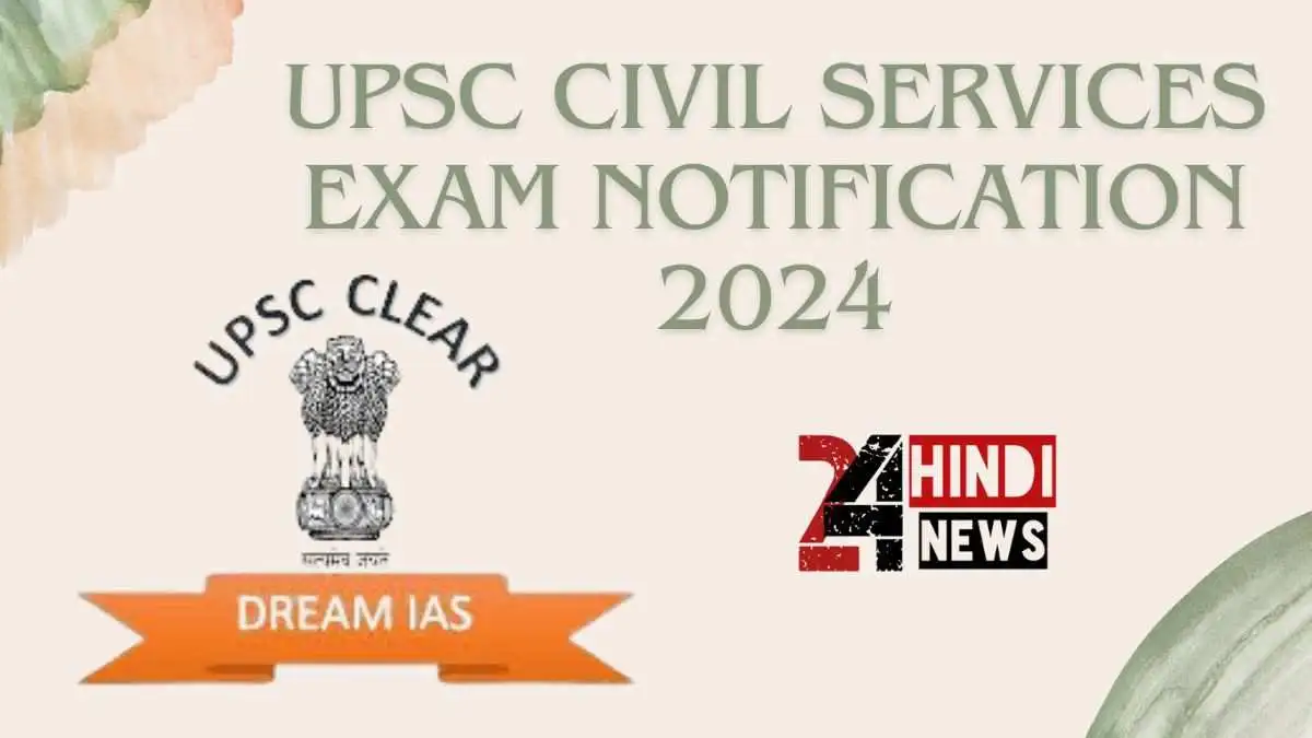 UPSC Civil Services Exam Notification 2024